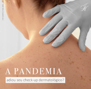 Leia mais sobre o artigo A pandemia adiou seu check-up dermatológico?