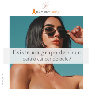 Leia mais sobre o artigo Existe um grupo de risco para o câncer de pele?