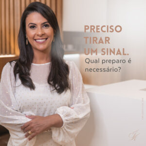 Leia mais sobre o artigo Preciso tirar um sinal. Qual preparo é necessário?