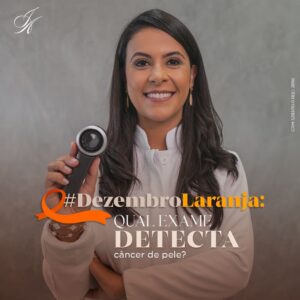 Leia mais sobre o artigo #DezembroLaranja: qual exame detecta câncer de pele?