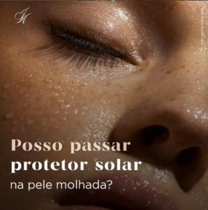 Leia mais sobre o artigo Posso passar protetor solar na pele molhada?